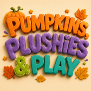Pumpkins, Plushies & Play